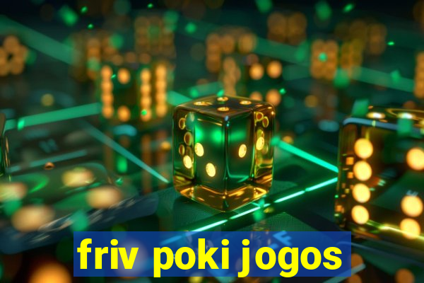 friv poki jogos